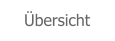 Übersicht