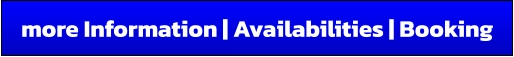 more Information | Availabilities | Booking