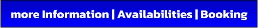 more Information | Availabilities | Booking