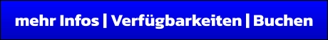 mehr Infos | Verfügbarkeiten | Buchen