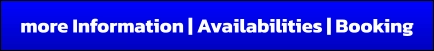 more Information | Availabilities | Booking