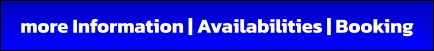 more Information | Availabilities | Booking
